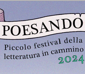 Poesando_ piccolo festival della letteratura in cammino_Programma 3,4,5 ottobre 2024